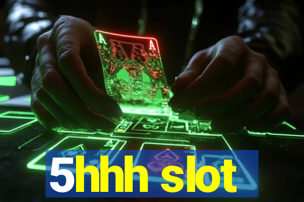 5hhh slot